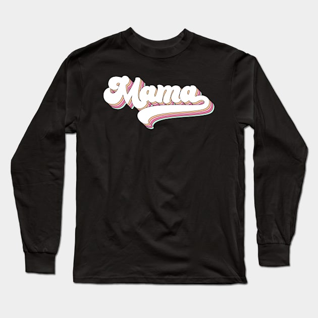 mama Long Sleeve T-Shirt by CreativeShirt